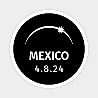 4.8.2024 Solar Eclipse Mexico Magnet